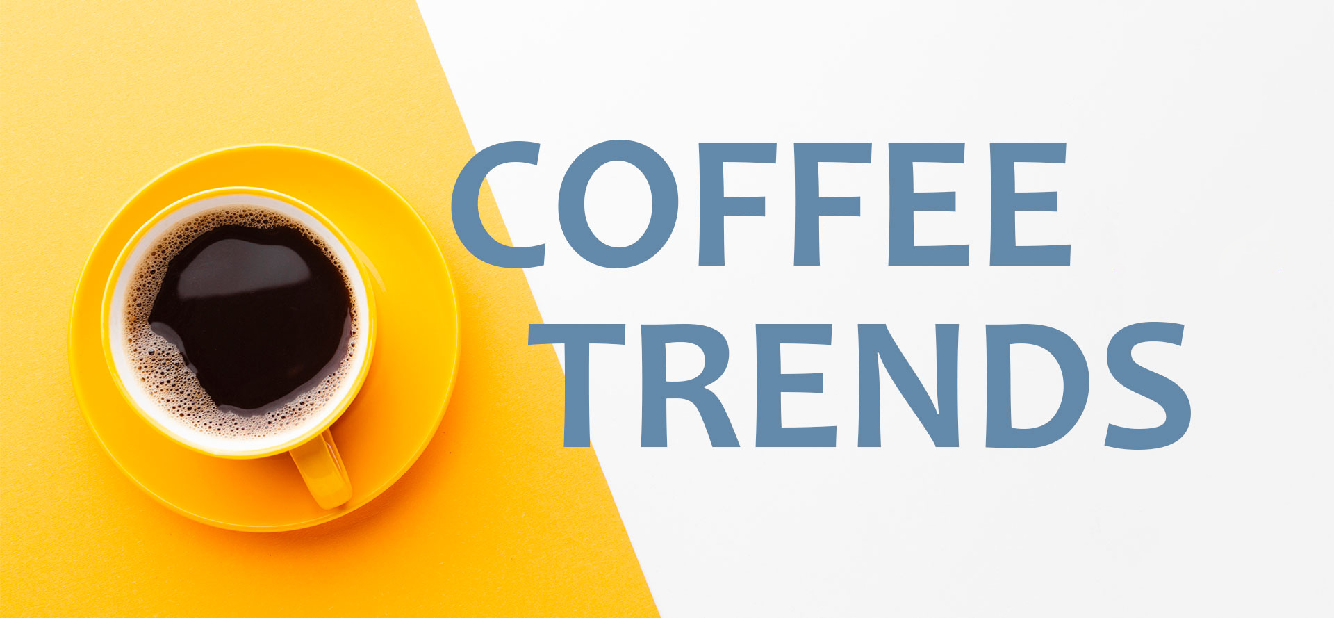 Coffee Trends to Try.